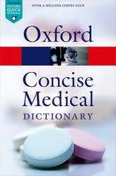 Concise Medical Dictionary 9/e (Oxford Quick Reference)