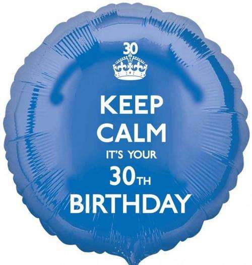 Keep calm its your 30th Birthday ,Helium foil balloon 43cm