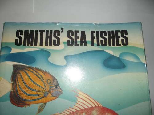 Smiths' Sea Fishes edited by Margaret M Smith and Phillip C Heemstra