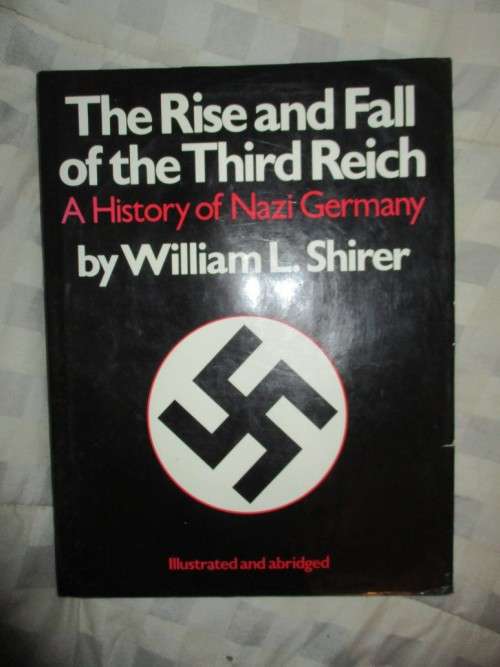 The Rise and Fall of the Third Reich .  A History of Nazi Germany