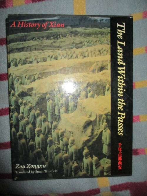 The Land within the Passes . A History of Xian