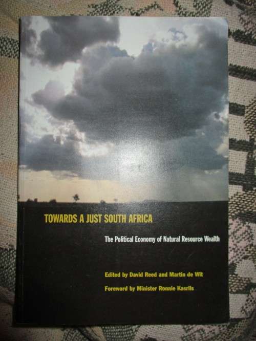 Towards a just South Africa . The political Economy of natural Resource Wealth