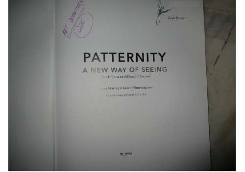 Patternity. A New Way of Seeing: The inspirational power of pattern
