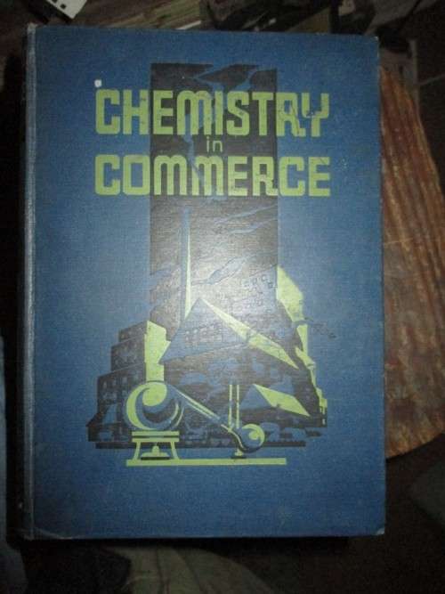 Chemistry in Commerce volumes 1,2,3,4. Circa 1940