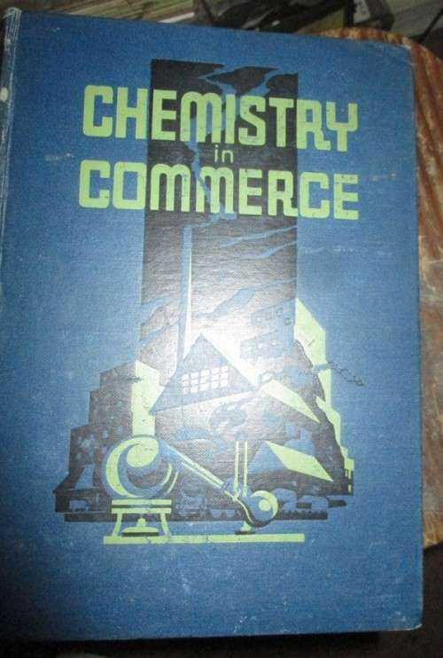 Chemistry in Commerce volumes 1,2,3,4. Circa 1940