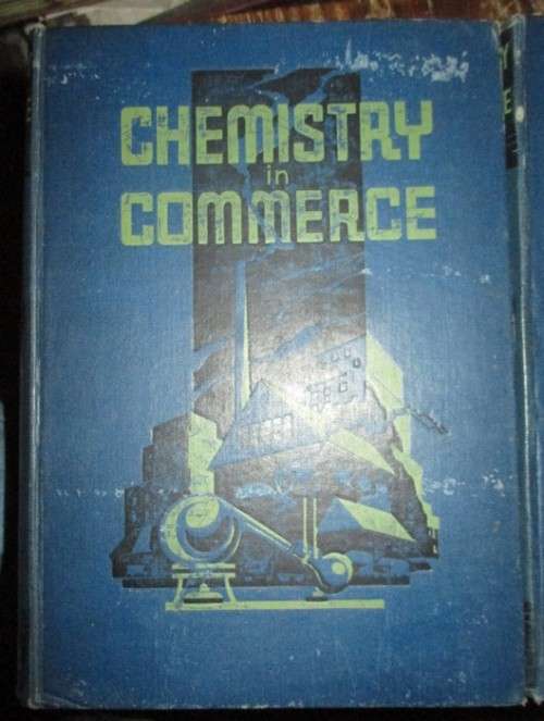 Chemistry in Commerce volumes 1,2,3,4. Circa 1940
