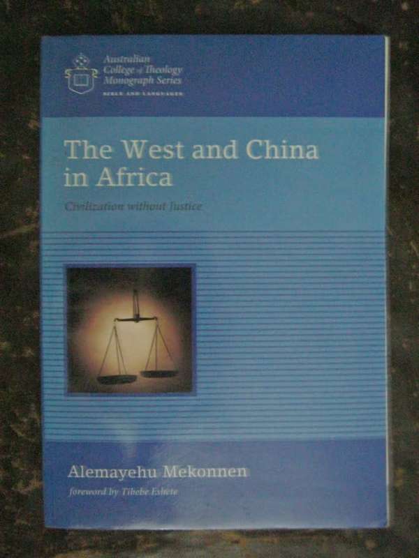 The West and China in Africa by  Alemayehu Mekonnen