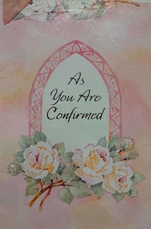 Greeting Card As You are Confirmed