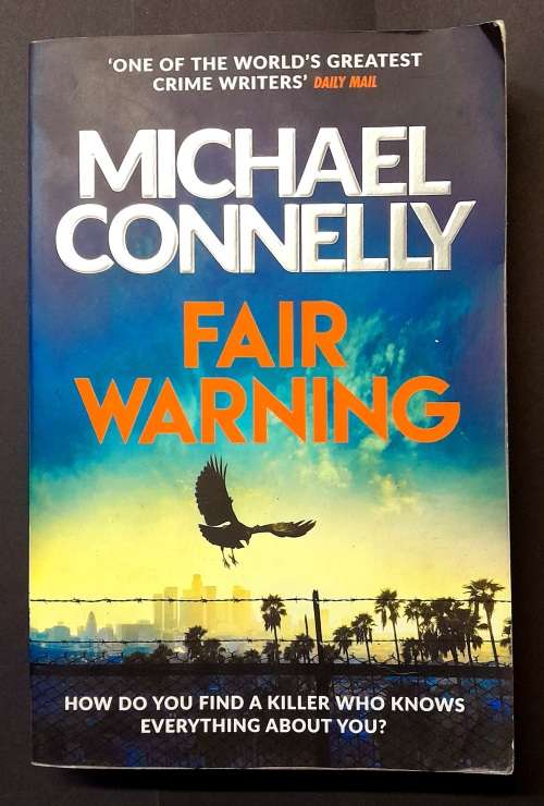 Fair warning by Michael Connelly