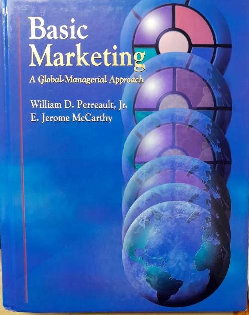 Basic Marketing A Global Managerial Approach by William D.Perreault and E.Jerome McCarthy