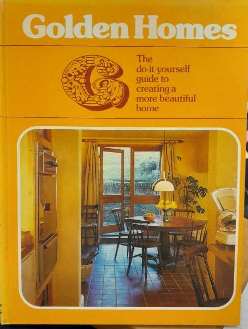 Golden Homes The Diy guide to creating a more beautiful home by Grolier Society