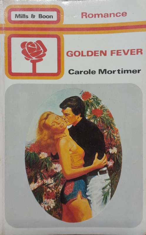 Mills & Boon Golden Fever by Carole Mortimer