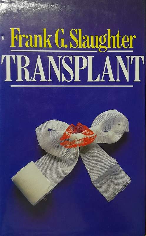 Transplant by Frank G Slaughter