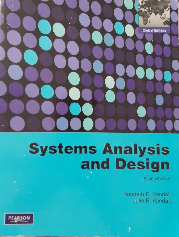 Systems Analysis and Design by Kenneth E.Kendall Eighth Edition
