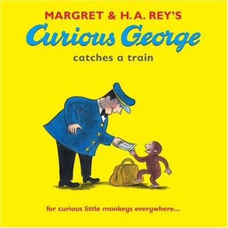 Curious George Catches a Train by Margret Rey`s