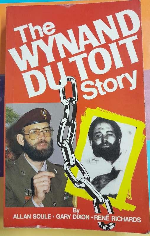 The Wynand Du Toit Story by Allan Soule, Gary Dixon & Rene Richards