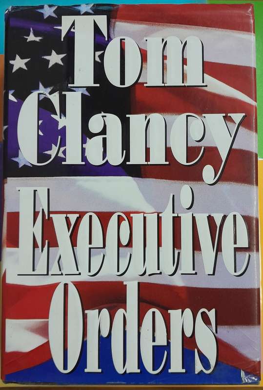 Executive Orders by Tom Clancy