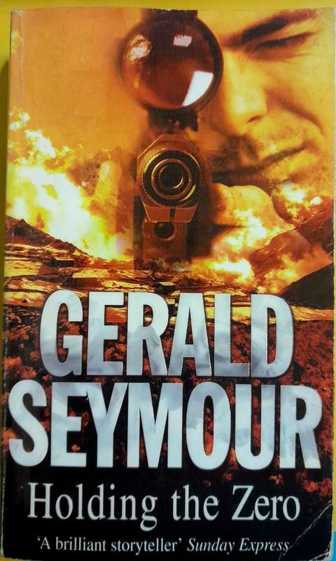 Holding the zero by Gerald Seymour