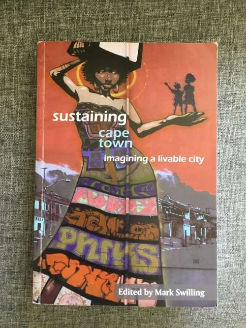 Sustaining Cape Town - Imagining a Liveable City *Next Day Delivery*