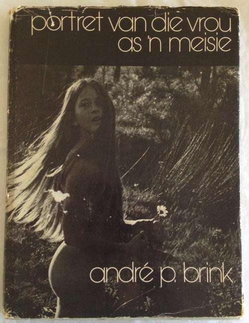 "Portret van die Vrou as n Meisie" Andre P. Brink