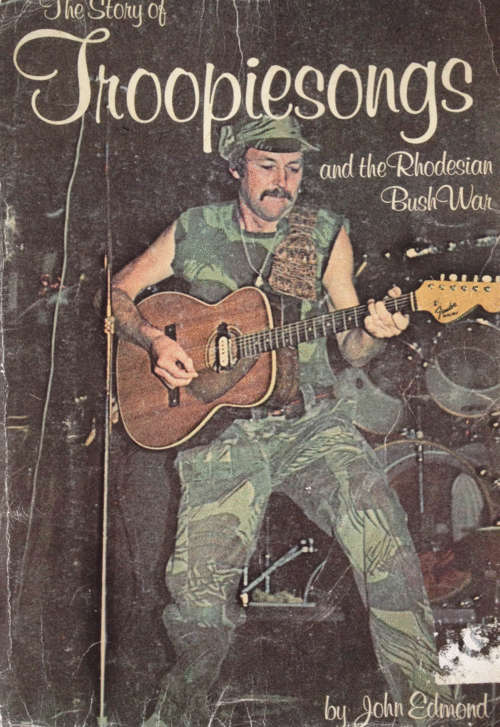 The Story of Troopiesongs and the Rhodesian Bush War