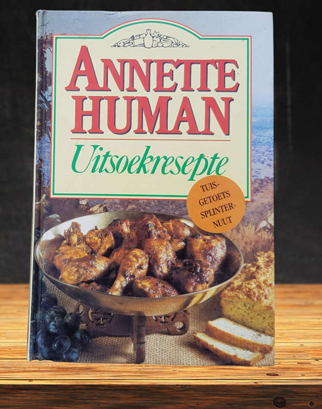 Uitsoekresepte deur Annette Human  Hardeband Kookboek  Goeie Toestand