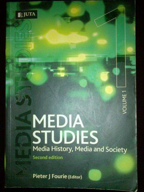 MEDIA STUDIES - MEDIA HISTORY, MEDIA AND SOCIETY - PIETER J. FOURIE
