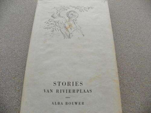 Stories van Rivierplaas - Alba Bouwer
