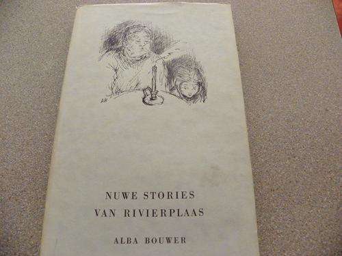 Nuwe Stories van Rivierplaas - Alba Bouwer