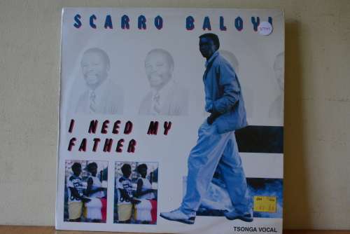 SCARRO BALOYI - I NEED MY FATHER - SEALED