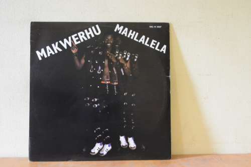 MAKWERHU - MAHLALELA - VG+/EX
