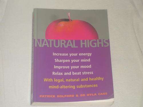 Natural Highs-Patrick Holford & Dr.Hyla Cass
