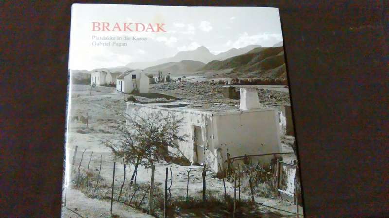 BRAKDAK (Platdakke in die Karoo) Gabriel Fagan 2008 ** Inscribed**