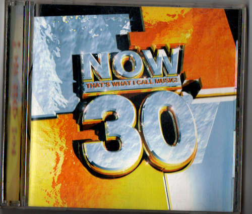 CD: NOW that `s what I call Music VOL 30  (now WICM 30)