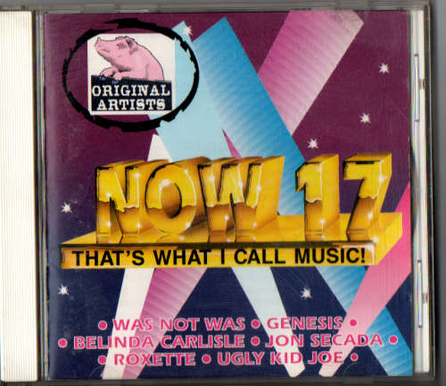 CD: NOW that `s what I call Music VOL 17  (now WICM 17)