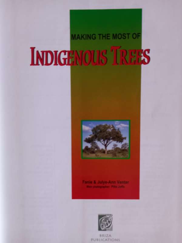 Making the most of Indigenous Trees by Fanie and Julye-Ann Venter