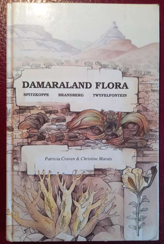Damaraland Flora - Spitzkoppe, Brandberg, Twyfelfontein by Patricia Craven and Christine Marais