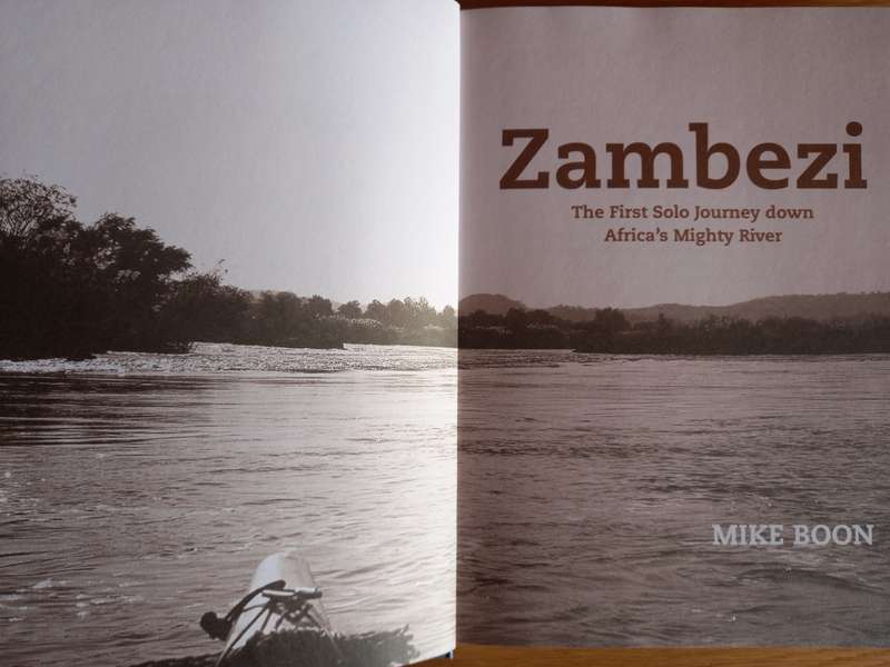 Zambezi - The First Solo Journey down Africa`s Mighty River by Mike Book