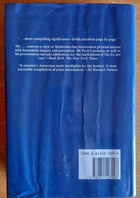 The Ice - A Journey to Antarctica by Stephen J. Pyne