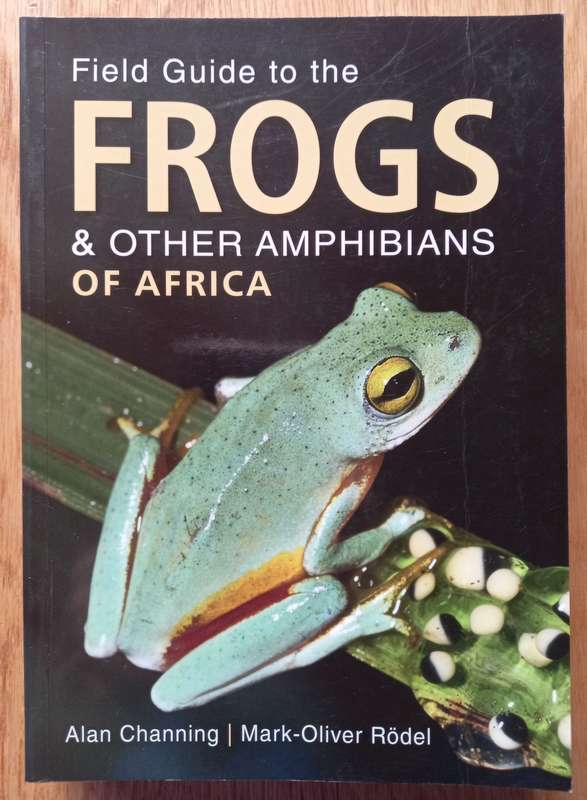 Field Guide to the Frogs & other Amphibians of Africa by Alan Channing and Mark-Oliver Rodel