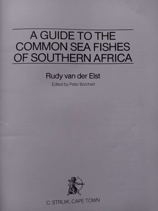 A Guide to Common Sea Fishes of Southern Africa  - 2nd Edition Revised and Updated by Rudy van der E
