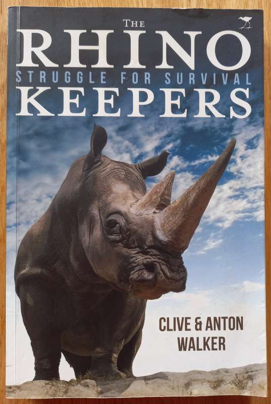 THe Rhino Keepers by Clive and Anton Walker