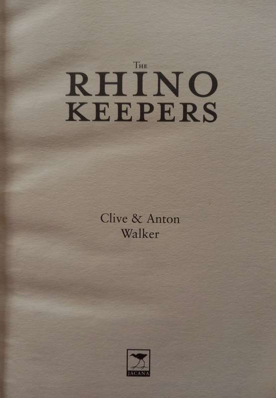 THe Rhino Keepers by Clive and Anton Walker
