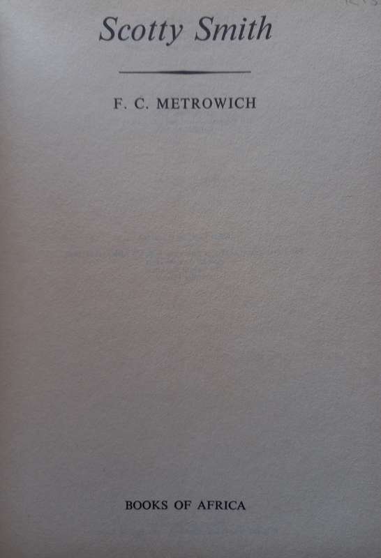Scotty Smith - South Africa's Robin Hood by F.C. Metrowich