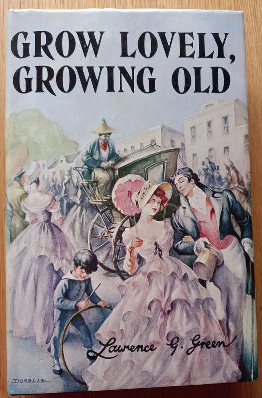 Grow Lovely, Growing Old by Lawrence G. Green