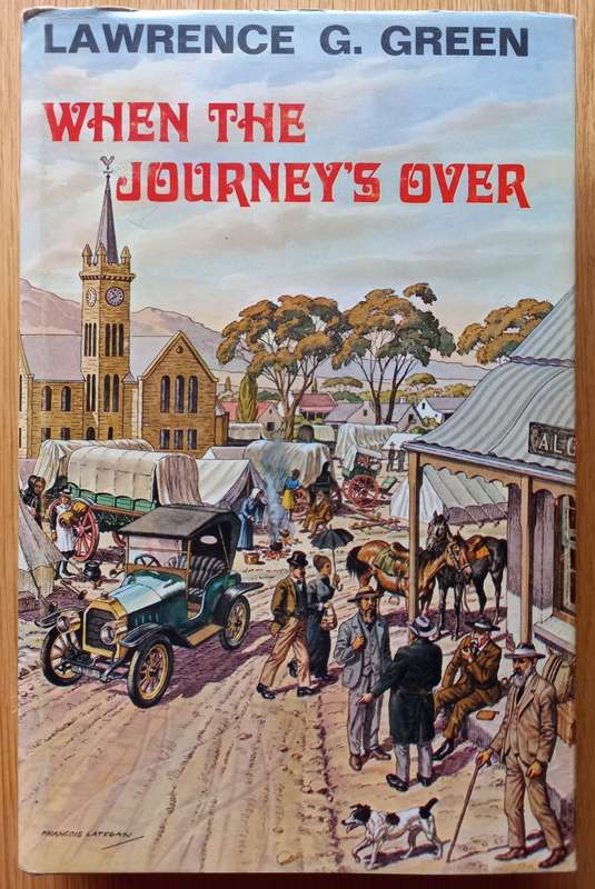 When the Journey`s Over by Lawrence G. Green