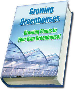 GROWING IN GREENHOUSES