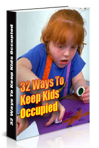 32 WAYS TO KEEP THE KIDS BUSY