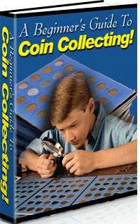 A BEGINNER'S GUIDE TO COIN COLLECTING