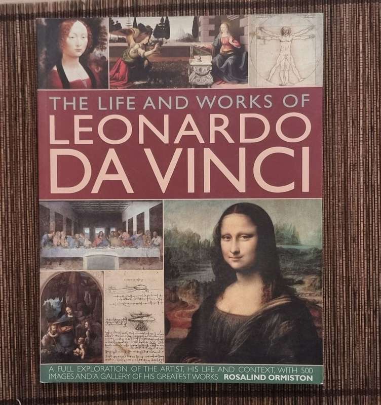 The Life and Works of Leonardo Da Vinci